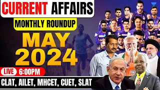 Current Affairs Roundup - May 2024 | CLAT 2025 Preparation | CLAT 2025 | Current Affairs | CLAT 2025