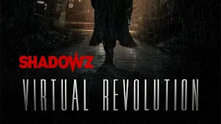 VIRTUAL REVOLUTION trailer - Shadowz