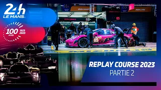 24 Heures du Mans 2023 - REPLAY COURSE | Partie 2