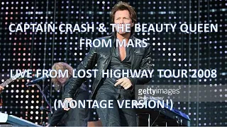 Bon Jovi - Captain Crash & The Beauty Queen From Mars | Live Montage | Lost Highway Tour 2008