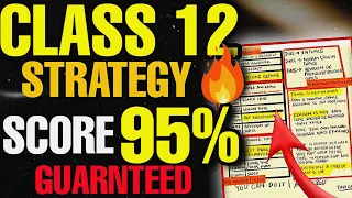 Class 12 Strategy to SCORE 95% | Class 12 | 2023-2024 | Study Motivation