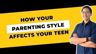 4 Parenting Styles and Their Effect on Teens (Parents of Teens NEED to Know This!)