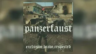 panzerfaust - exclusive, brave, respected