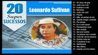 Leonardo Sullivan - 20 Super Sucessos