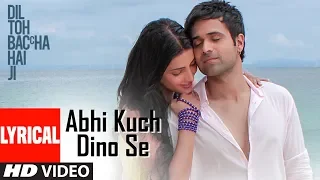 Abhi Kuch Dino Se Lyrical Video | Dil Toh Baccha Hai Ji |  Emraan hashmi, Ajay Devgn