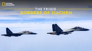 The Frigid Borders of Siachen | It Happens Only in India | National Geographic