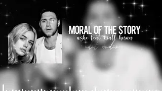 Moral Of The Story | Ashe ft. Niall Horan Edit Audio