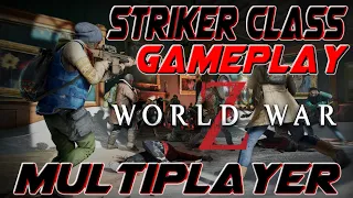 World War Z Gameplay ( PvP ) Striker Class!