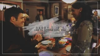 ● barry & iris | like i'm gonna lose you