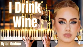 I Drink Wine Adele - Piano Cover