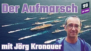 Der Aufmarsch mit Jörg Kronauer - 99 ZU EINS - Ep. 154