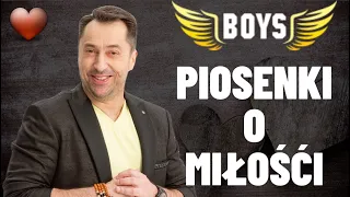 Piosenki o miłości - Składanka 2022 - Zespół BOYS