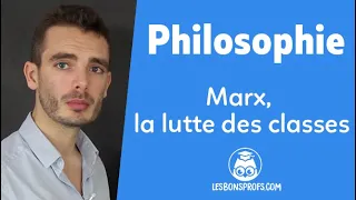 Marx, la lutte des classes - Philosophie - Terminale - Les Bons Profs