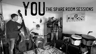 You - An Original Song | The Spare Room Sessions