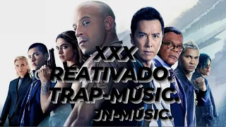 XXX REATIVADO  TRAP-MÚSIC.