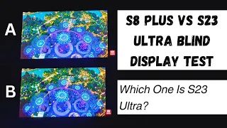 Samsung Galaxy S23 Ultra Vs S8 Plus Blind Display Test