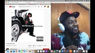 Sir Mix-A-Lot - I'm Your New God (Reaction)