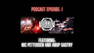 The Drumming Mastermind - Episode 1 - Pt 1 - Nic Pettersen & Anup Sastry