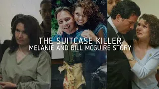 The Suitcase Killer | The Melanie and Bill McGuire Story