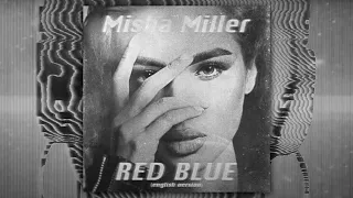 Misha Miller - Red Blue | English Version