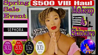 Sephora $500 Haul & Recommendations Sephora VIB Spring Sale Makeup & Skincare Unboxing