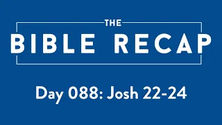 Day 088 (Joshua 22-24)