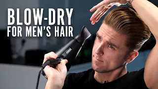 How to BLOW DRY hair Techniques for men