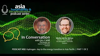 [Podcast] Martin Van Der Merwe on the Role of Hydrogen in Asia-Pacific's Energy Mix - Part 1