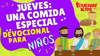 Jueves: una comida especial - Devocional de Semana Santa para niños