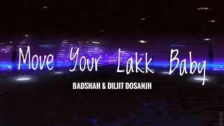 Move Your Lakk Baby (Slowed & Reverb) | Badshah | Diljit Dosanjh