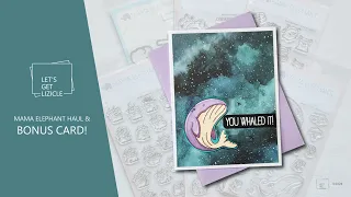 Mama Elephant Haul &  BONUS CARD!!