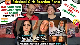 Pakistan Reaction Channel Roast 🤣 | Pakistani Girls Fake Reaction Roast😡| JAAGO INDIANS ! REACTION