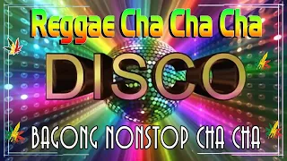 Bagong Nonstop Cha Cha 2023 🚲 New Best Reggae Cha Cha Disco Medley 2023 🍀 Reggae Music Mix