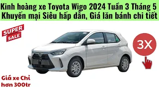 Siêu giảm giá Toyota Wigo 2024 Tuần 3 Tháng 5|Giảm cực mạnh bán bằng mọi giá|Xe 24h|Toyota Pháp Vân
