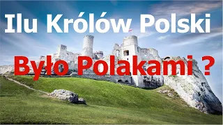 Ilu Królów Polski Było Polakami?