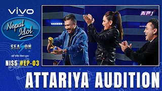 ATTARIYA AUDITION | NEPAL IDOL SEASON 5 | EP 3 | AP1HD