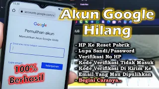 Cara Mengembalikan Akun Google Yang Hilang Karena HP Di Reset Pabrik 2024