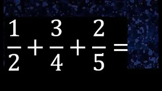 Suma de 3 fracciones con diferente denominador . Heterogeneas , 1/2 mas 3/4 mas 2/5 +