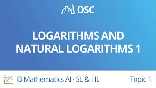 Logarithms and natural logarithms 1 [IB Maths AI SL/HL]