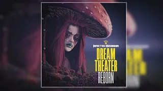 Infected Mushroom - Dream Theater REBORN