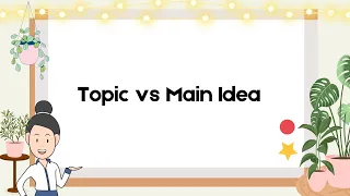 Topic vs Main Idea | English | Reading Skills | Elementary | Second Grade | Third Grade