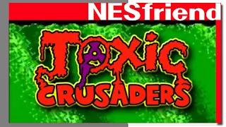 Toxic Crusaders on the NES - NESfriend