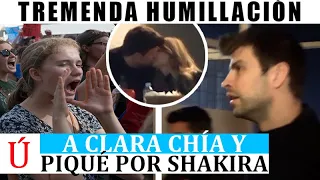 Piqué  y Clara Chía SE BESAN y LES HUMILLAN PUBLICAMENTE por Shakira