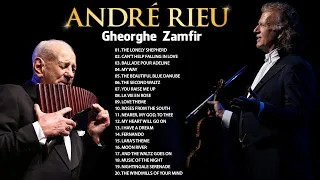 André Rieu & Gheorghe Zamfir 🎶 André Rieu Violin Music 🎶 The Best of André Rieu Violin Playlist