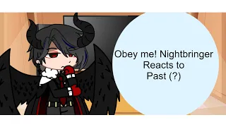 Obey me! Nightbringer reacts to ???