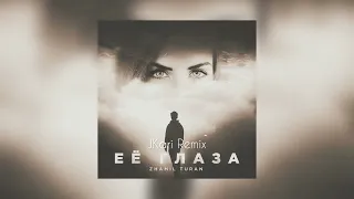 Zhamil Turan - Ее глаза (JKari Remix)