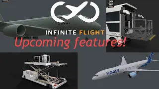 INFINITE FLIGHT: upcoming features!