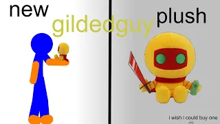 i wish i could buy a new Gildedguy plush (read desc)