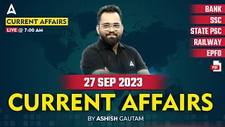 27 September 2023 Current Affairs | Current Affairs Today | Current Affairs 2023 by Ashish Gautam