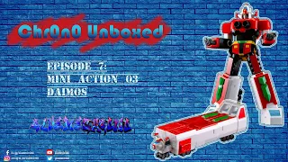 Chr0n0 Unboxed Episode 7: Mini Action 03 - Daimos
